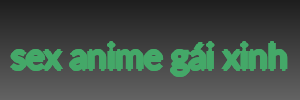 sex anime gái xinh